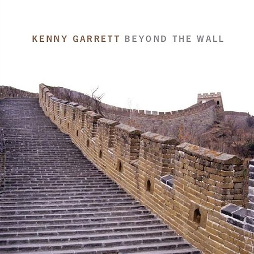 Beyond the Wall Kenny Garrett