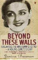Beyond These Walls Bauman Janina