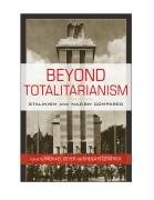 Beyond Totalitarianism: Stalinism and Nazism Compared Geyer Michael