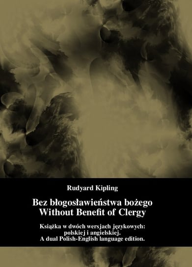 Bez błogosławieństwa Bożego. Without Benefit of Clergy Kipling Rudyard