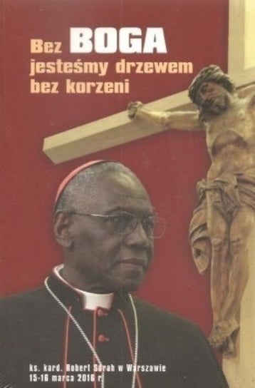 Bez Boga jesteśmy drzewem bez korzeni Sarah Robert