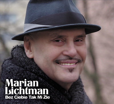 Bez Ciebie tak mi źle Lichtman Marian