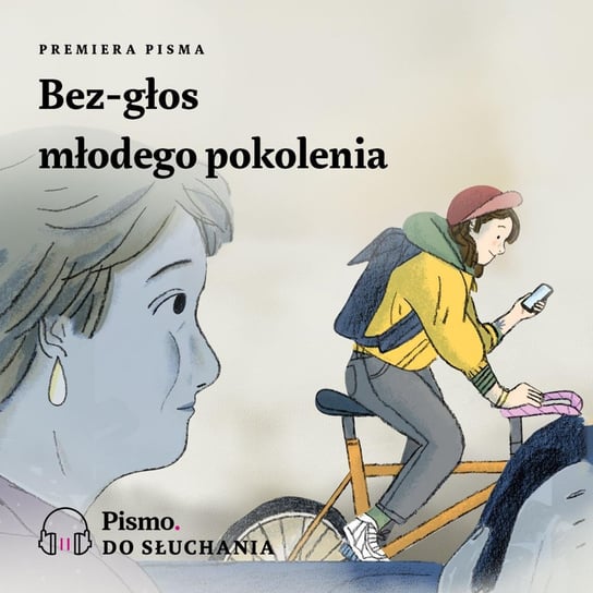 Bez-głos młodego pokolenia  - Premiera Pisma - podcast - audiobook Opracowanie zbiorowe