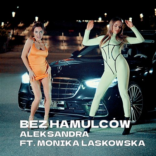 Bez hamulców Aleksandra feat. Monika Laskowska