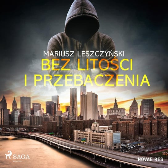 Bez litości i przebaczenia Leszczyński Mariusz
