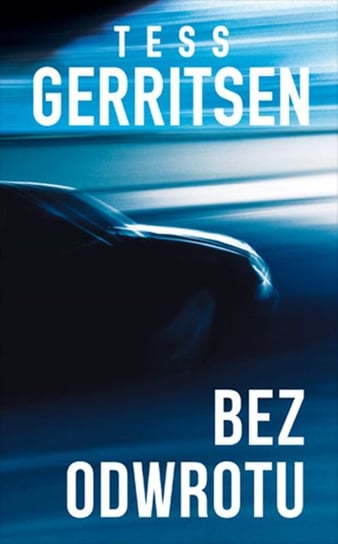 Bez odwrotu Gerritsen Tess