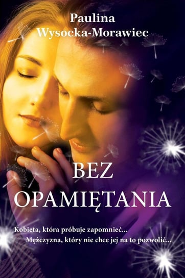 Bez opamiętania - ebook epub Wysocka-Morawiec Paulina