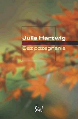 Bez pożegnania Hartwig Julia