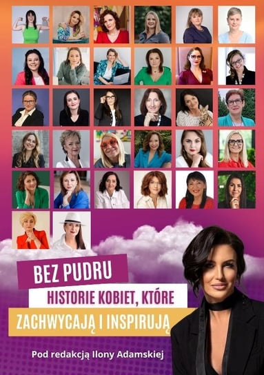 Bez Pudru. Historie kobiet, które zachwycają i inspirują - ebook PDF Adamska Ilona