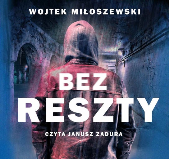 Bez reszty - audiobook Miłoszewski Wojtek