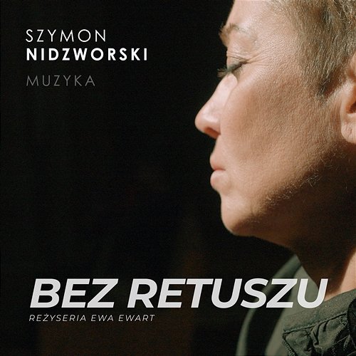 BEZ RETUSZU (Muzyka do filmu) Szymon Nidzworski