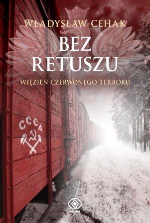 Bez retuszu. Więzień czerwonego terroru Cehak Władysław