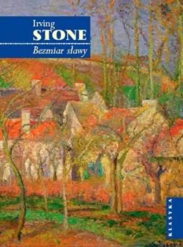 Bezmiar Sławy. Nowe Wydanie Stone Irving