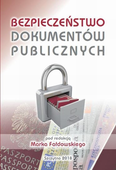 Bezpieczeństwo dokumentów publicznych Fałdowski Marek