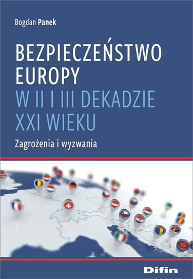 Bezpieczeństwo Europy w II i III dekadzie XXI wieku Panek Bogdan