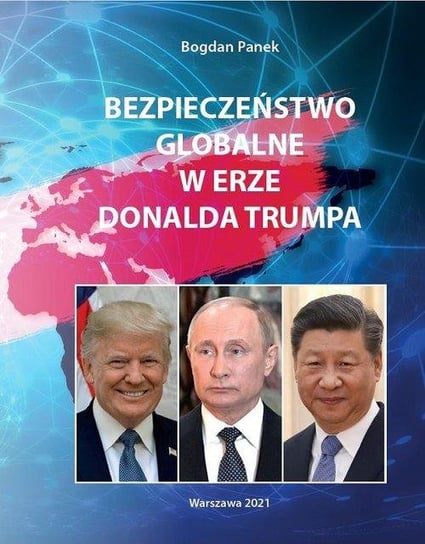 Bezpieczeństwo globalne w erze Donalda Trumpa Panek Bogdan
