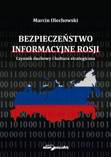 Bezpieczeństwo informacyjne Rosji Olechowski Marcin