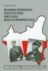 Bezpieczeństwo polityczne Drugiej Rzeczypospolitej Zalewski Jerzy