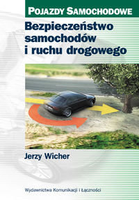 Bezpieczeństwo samochodów i ruchu drogowego Wicher Jerzy