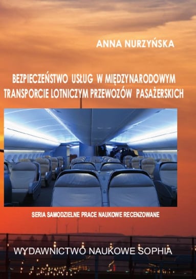Bezpieczeństwo usług w międzynarodowym transporcie lotniczym przewozów pasażerskich Nurzyńska Anna