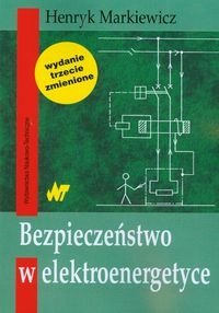 Bezpieczeństwo w elektroenergetyce Markiewicz Henryk