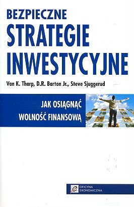 Bezpieczne strategie inwestycyjne Van Tharp K.