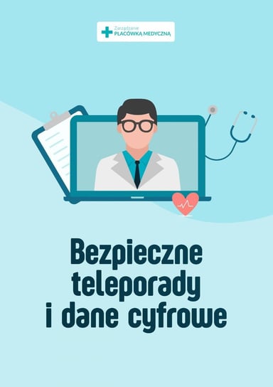 Bezpieczne teleporady i dane cyfrowe. - ebook PDF Opracowanie zbiorowe