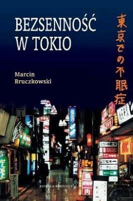 Bezsenność w Tokio Bruczkowski Marcin