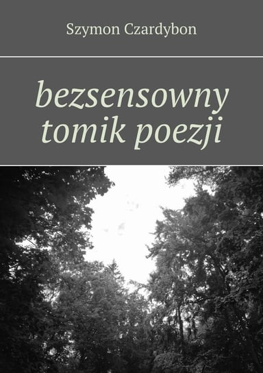 bezsensowny tomik poezji - ebook mobi Czardybon Szymon