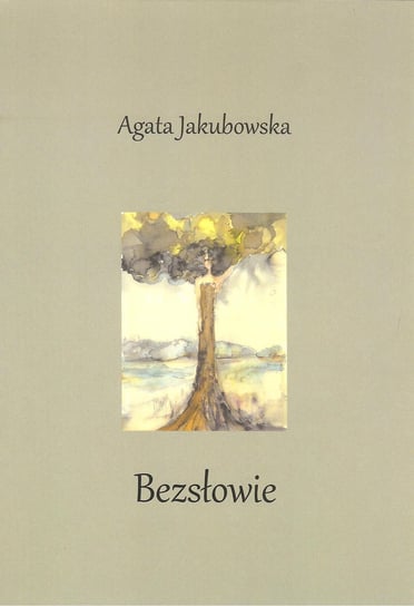 Bezsłowie Jakubowska Agata