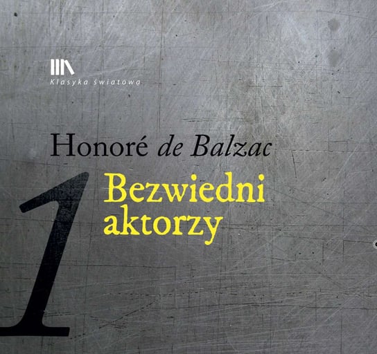 Bezwiedni aktorzy 1 De Balzac Honore
