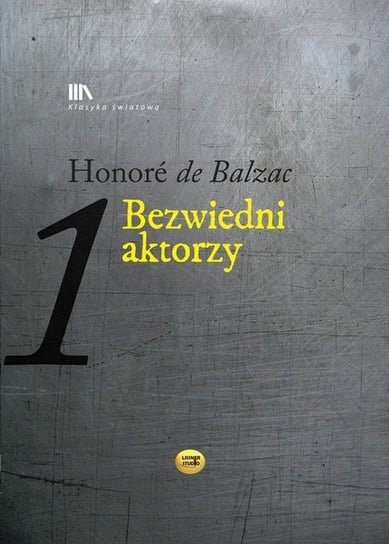 Bezwiedni aktorzy + CD De Balzac Honore