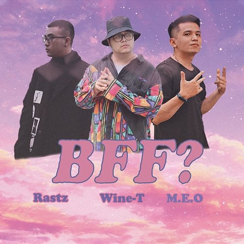 BFF? Wine-T feat. M.E.O