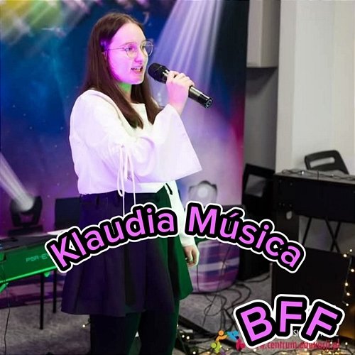 BFF Klaudia Música