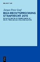 BGH-Rechtsprechung Strafrecht 2015 Graf Jurgen-Peter