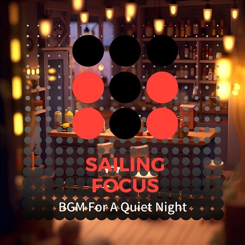 Bgm for a Quiet Night Sailing Focus