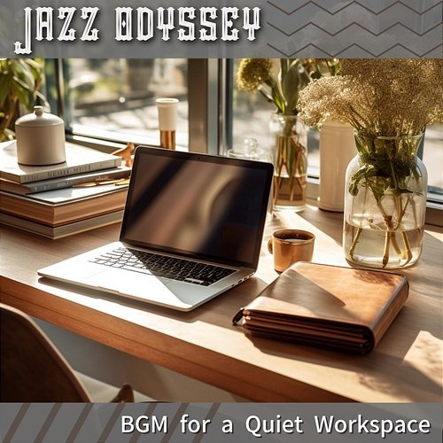Bgm for a Quiet Workspace Jazz Odyssey