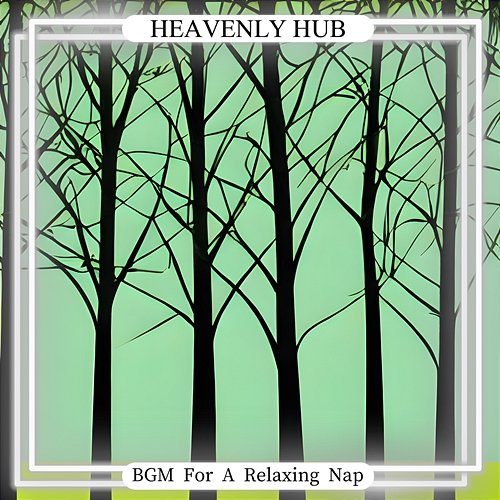 Bgm for a Relaxing Nap Heavenly Hub