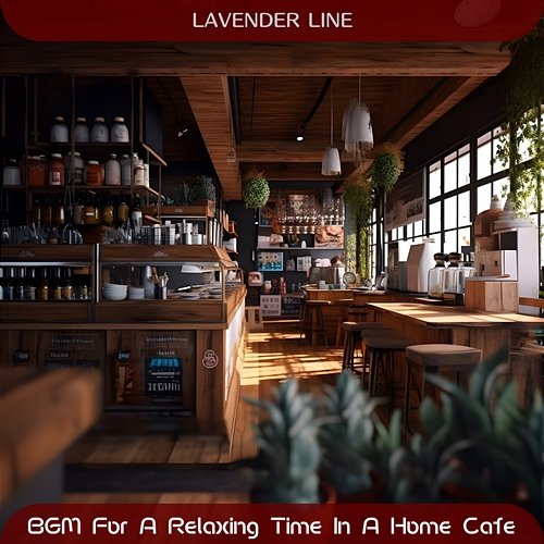 Bgm for a Relaxing Time in a Home Cafe Lavender Line