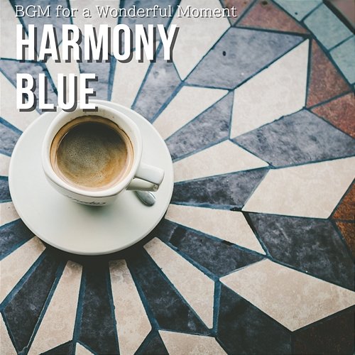 Bgm for a Wonderful Moment Harmony Blue