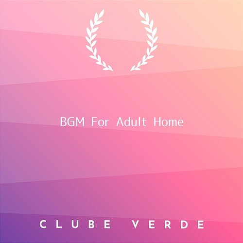 Bgm for Adult Home Clube Verde