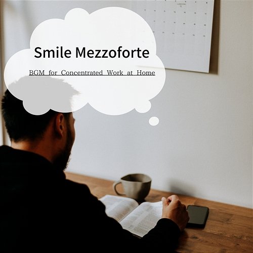 Bgm for Concentrated Work at Home Smile Mezzoforte