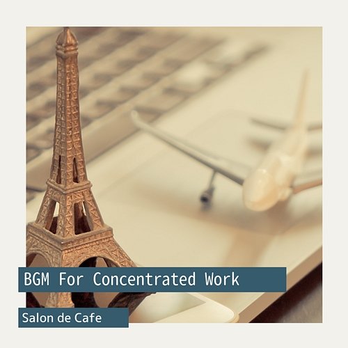 Bgm for Concentrated Work Salon de Café
