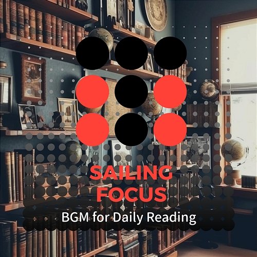 Bgm for Daily Reading Sailing Focus