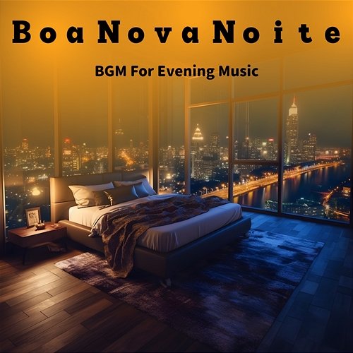 Bgm for Evening Music Boa Nova Noite