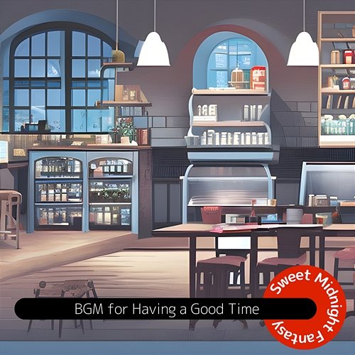 Bgm for Having a Good Time Sweet Midnight Fantasy