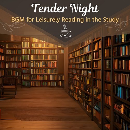 Bgm for Leisurely Reading in the Study Tender Night