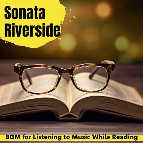 Bgm for Listening to Music While Reading Sonata Riverside