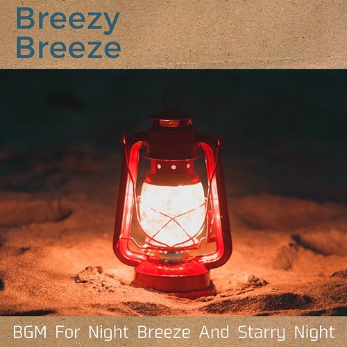 Bgm for Night Breeze and Starry Night Breezy Breeze