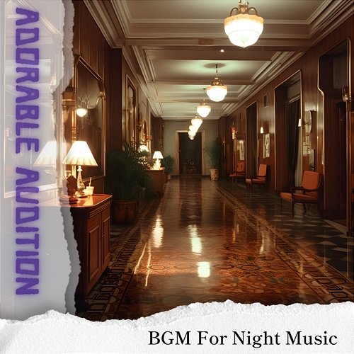 Bgm for Night Music Adorable Audition